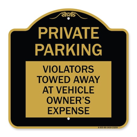 Signmission Private Parking Violators Towed Away at Vehicle Owners Expense, A-DES-BG-1818-23259 A-DES-BG-1818-23259